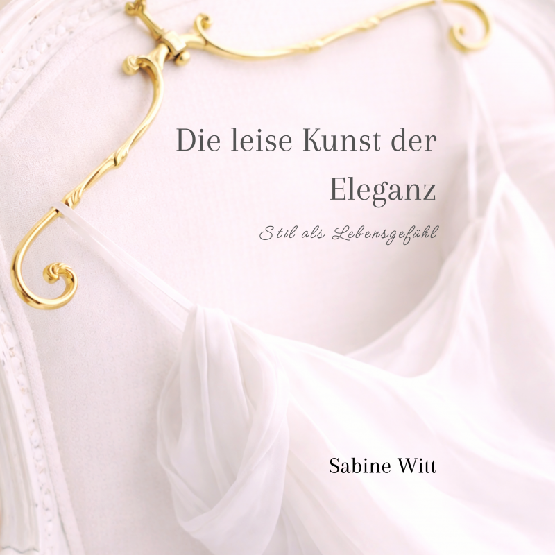 Die leise Kunst der Eleganz